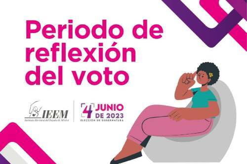 Finalizan campañas electora e inicia periodo de reflexión para los mexiquenses